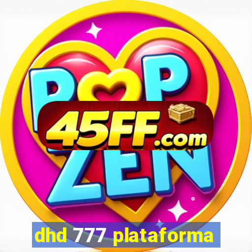dhd 777 plataforma